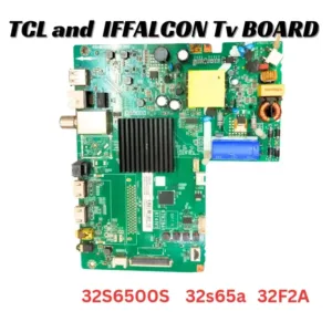 32S6500S, 32F2A, 32S65A TCL & IFFALCON LED TV Motherboard